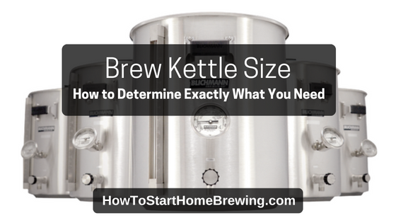 Choosing a Kettle For Making Homebrew - Anglian Craft Brewers